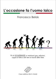 Title: L'occasione fa l'uomo laico, Author: Francesco Belais