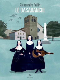 Title: Le basabanchi, Author: Alessandro Fullin