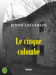 Title: Le cinque colombe, Author: Jenny Gecchelin