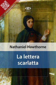 Title: La lettera scarlatta, Author: Nathaniel Hawthorne