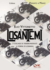 Title: Losa'ntemi: I collage di tessere-modulo a forma di losanga, Author: Elio Vittonetto