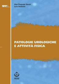 Title: Patologie urologiche e attività fisica, Author: Gian Pasquale Ganzit