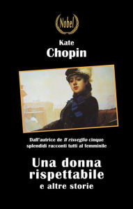 Title: Una donna rispettabile, Author: Kate Chopin