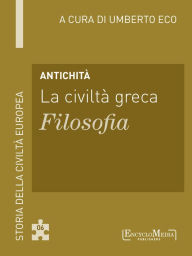 Title: Antichità - La civiltà greca - Filosofia (6), Author: Umberto Eco