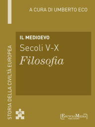 Title: Il Medioevo (secoli V-X) - Filosofia (21), Author: Umberto Eco