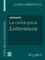 Antichità - La civiltà greca - Letteratura (9): Letteratura - 9