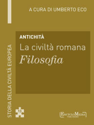 Title: Antichità - La civiltà romana - Filosofia (13), Author: Umberto Eco