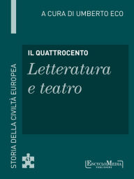 Title: Il Quattrocento - Letteratura e teatro (41): Letteratura e teatro - 41, Author: Umberto Eco