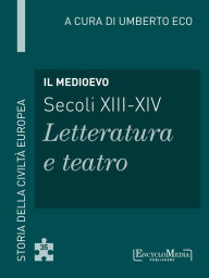 Title: Il Medioevo (secoli XIII-XIV) - Letteratura e teatro (35), Author: Umberto Eco