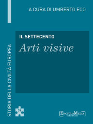 Title: Il Settecento - Arti visive (59): Arti visive - 59, Author: Umberto Eco