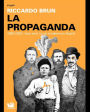La Propaganda. 1899, 1900: i due anni in cui rivoltammo Napoli