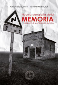 Title: Piccola geografia della memoria: Appunti di iconografia sismica, Author: Antonella Iaschi