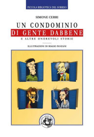 Title: Un condominio di gente dabbene: e altre onorevoli storie, Author: Simone Cerri