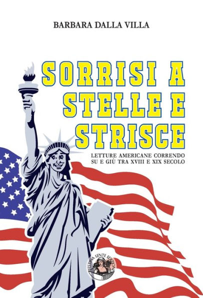 Sorrisi a stelle e strisce: Letture americane correndo su e giï¿½ tra XVIII e XIX secolo