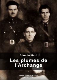 Title: Les plumes de l'Archange, Author: Claudio Mutti