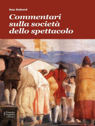 Title: Commentari sulla società dello spettacolo, Author: Guy Debord