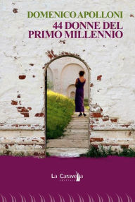 Title: 44 donne del primo millennio, Author: Domenico Apolloni