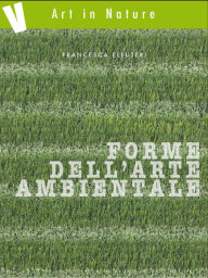 Title: Forme dell'arte ambientale, Author: Francesca Eleuteri