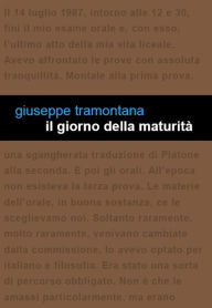 Title: Il giorno della maturità, Author: Giuseppe Tramontana