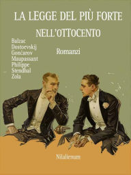 Title: La legge del più forte nell'Ottocento, Author: Stendhal