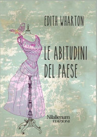 Title: Le abitudini del paese, Author: Edith Wharton