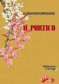 Title: Il portico, Author: ALESSANDRO BRIGNONE