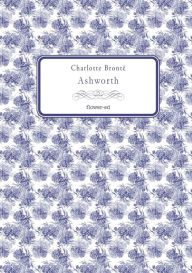 Title: Ashworth, Author: Charlotte Brontë