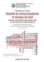 Gestire la comunicazione in tempo di crisi: Istituzioni, professionisti della salute, media e comunità: percorsi di partecipazione