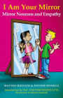 I Am Your Mirror: Mirror Neurons and Empathy