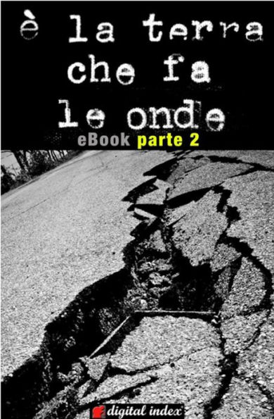 è la terra che fa le onde - parte 2: Cronache modenesi nei giorni del terremoto