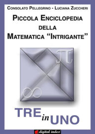Title: Tre in Uno: Piccola Enciclopedia della Matematica 