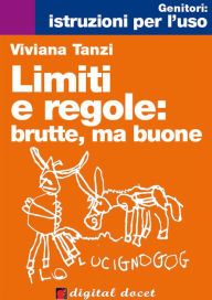 Title: Limiti e regole: brutte, ma buone!, Author: Viviana Tanzi