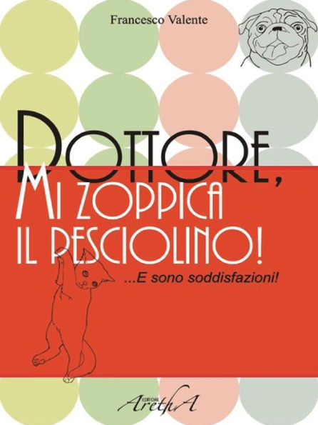 Dottore, mi zoppica il pesciolino... e sono soddisfazioni