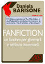 Fanfiction, un fandom per ghermirli e nel buio incatenarli