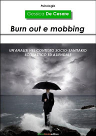 Title: Burn out e mobbing, Author: Gessica De Cesare