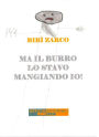 Ma il burro lo stavo mangiando io!
