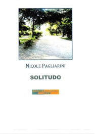 Title: Solitudo, Author: Nicole Pagliarini