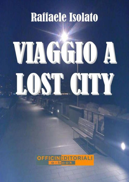 Viaggio a Lost City