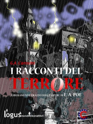 Title: I racconti del terrore: (liberamente tratto dalle opere di E.A. Poe), Author: Gino Andrea Carosini