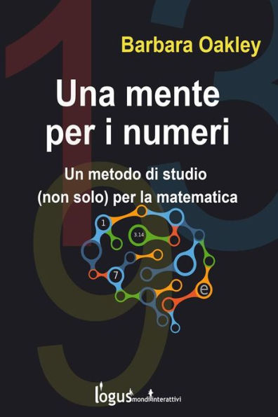 Una mente per i numeri: Un metodo di studio (non solo) per la matematica