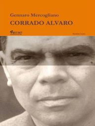 Title: Corrado Alvaro, Author: Gennaro Mercogliano
