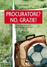 Title: Procuratore? No, grazie!, Author: Luca Vargiu
