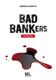 Title: Bad Bankers, Author: Adriano Zanatta