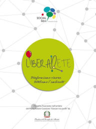 Title: LiberaRete: Trasformiamo risorse, tuteliamo l'ambiente, Author: Cooperativa Social Lab76