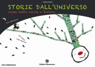 Title: Storie dall'universo. Come tutto inizia e finisce, Author: Ilaria Ampollini