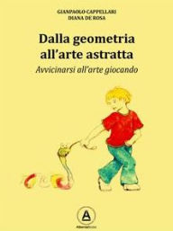 Dalla geometria all'arte astratta: Avvicinarsi all'arte giocando