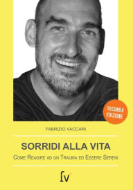Title: Sorridi alla vita, Author: Fabrizio Vaccari