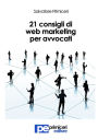 21 Consigli Di Web Marketing Per Avvocati
