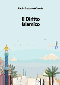 Title: Il Diritto Islamico, Author: Paolo Fortunato Cuzzola