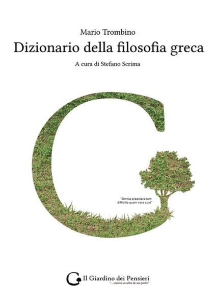 Dizionario della filosofia greca: Termini e nozioni, figure storiche e mitologiche, eventi